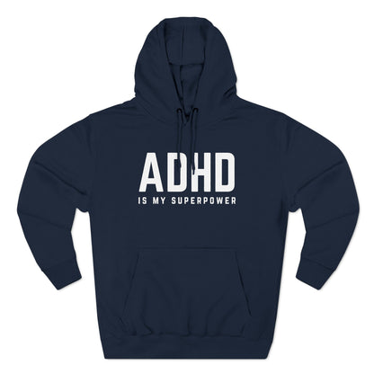 ADHD is my Superpower Fleece Hoodie