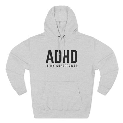 ADHD is my Superpower Fleece Hoodie