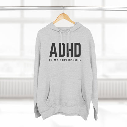 ADHD is my Superpower Fleece Hoodie