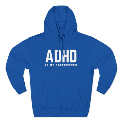 ADHD is my Superpower Fleece Hoodie