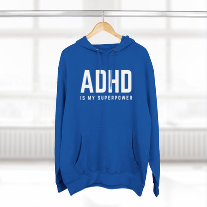 ADHD is my Superpower Fleece Hoodie