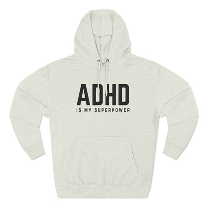 ADHD is my Superpower Fleece Hoodie