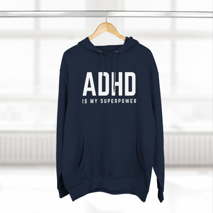 ADHD is my Superpower Fleece Hoodie