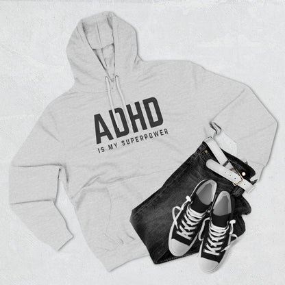 ADHD is my Superpower Fleece Hoodie